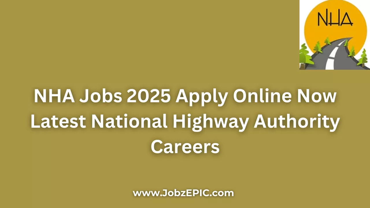 NHA Jobs 2025 Apply Online Now Latest National Highway Authority Careers
