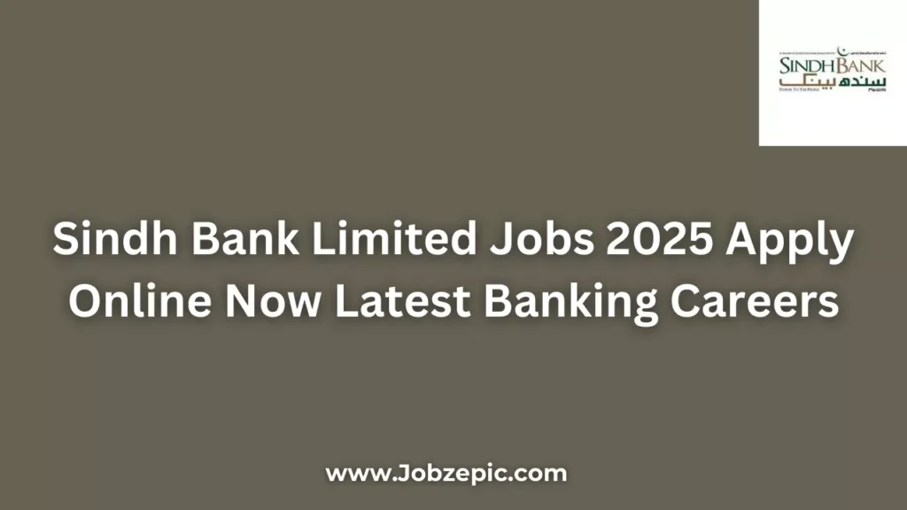 Sindh Bank Limited Jobs 2025 Apply Online Now Latest Banking Careers